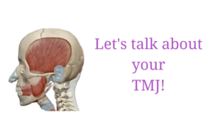 Let's talk about your TMJ/jaw pain