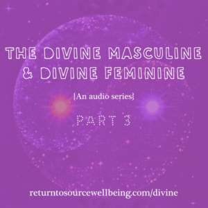 Intro to the Divine Masculine & Feminine